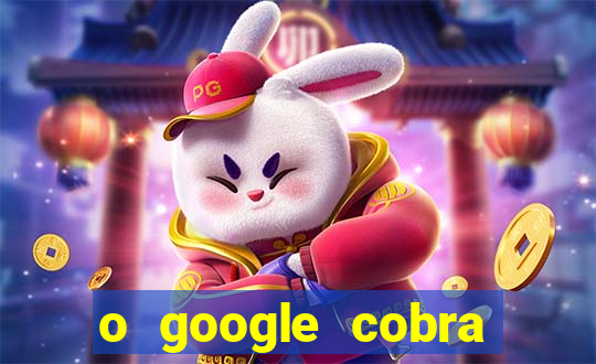 o google cobra taxa de saque de jogos