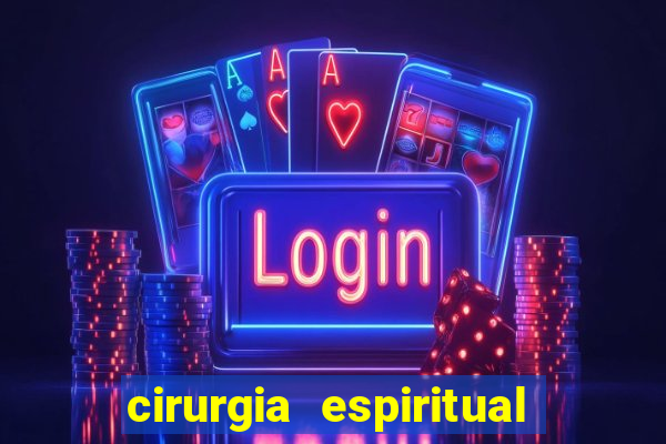 cirurgia espiritual marlon santos