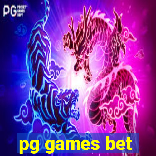 pg games bet