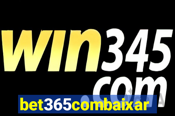 bet365combaixar