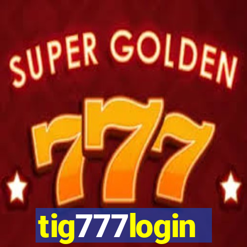 tig777login