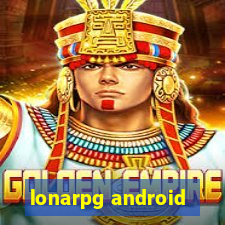 lonarpg android