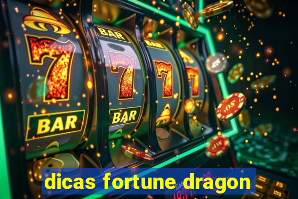 dicas fortune dragon