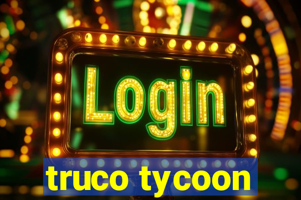 truco tycoon