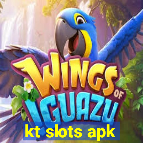 kt slots apk