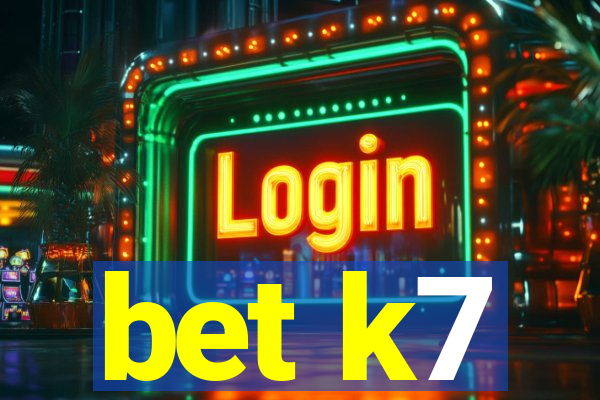 bet k7