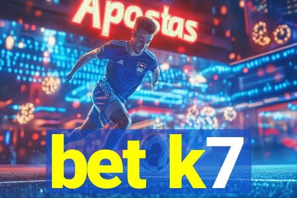 bet k7