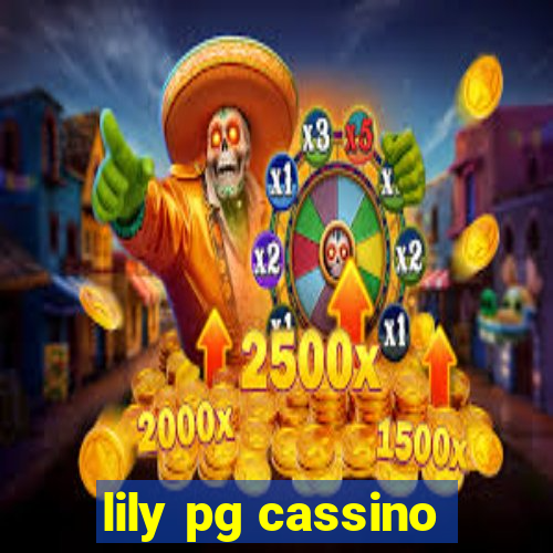 lily pg cassino