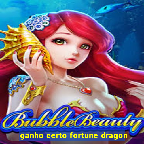 ganho certo fortune dragon