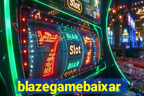 blazegamebaixar