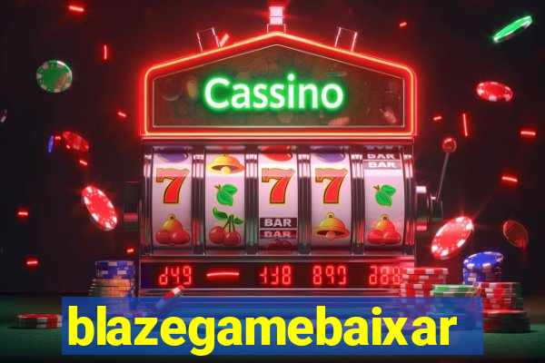 blazegamebaixar