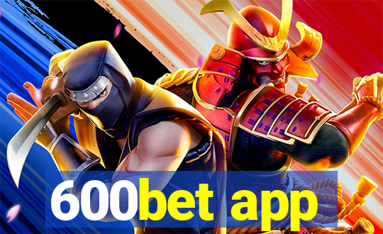 600bet app