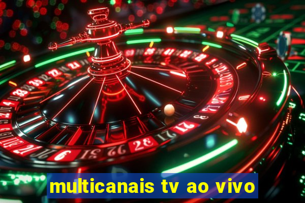 multicanais tv ao vivo