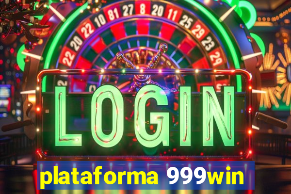 plataforma 999win