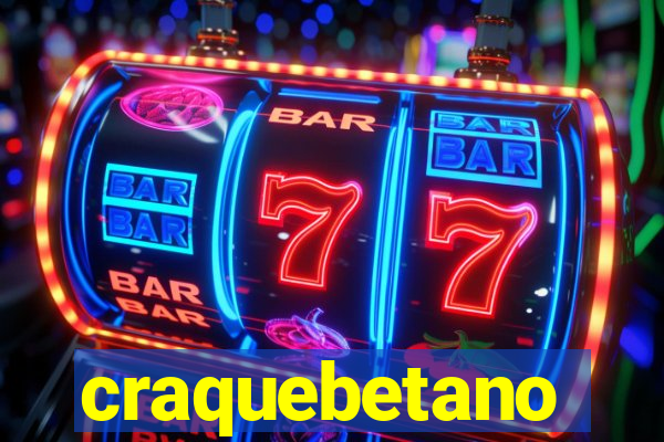 craquebetano