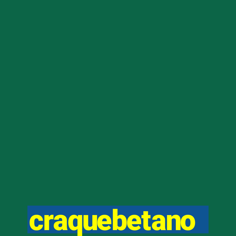 craquebetano