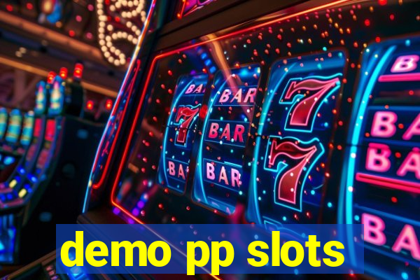 demo pp slots