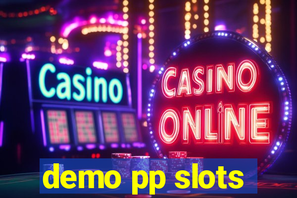 demo pp slots