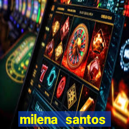 milena santos vizinhas gostosas