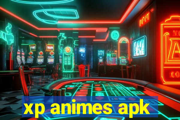 xp animes apk