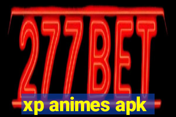 xp animes apk