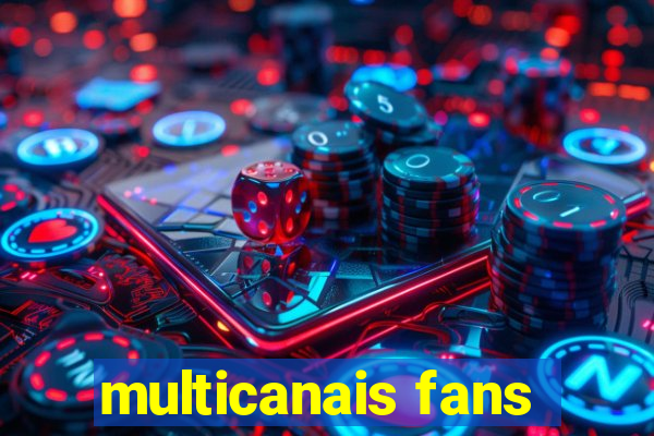 multicanais fans