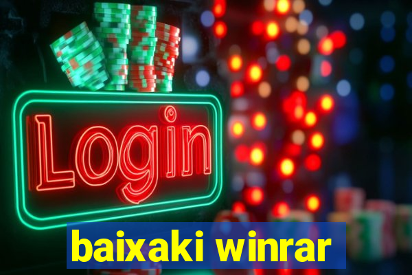 baixaki winrar