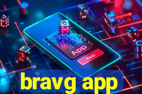 bravg app