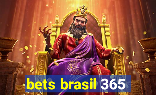 bets brasil 365