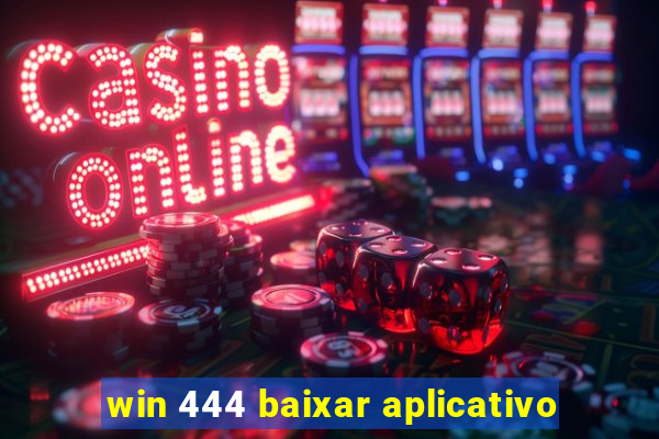 win 444 baixar aplicativo