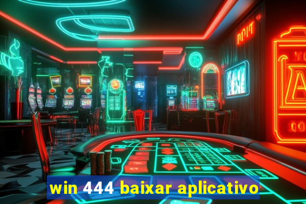 win 444 baixar aplicativo