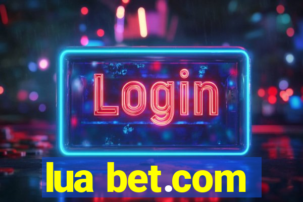 lua bet.com