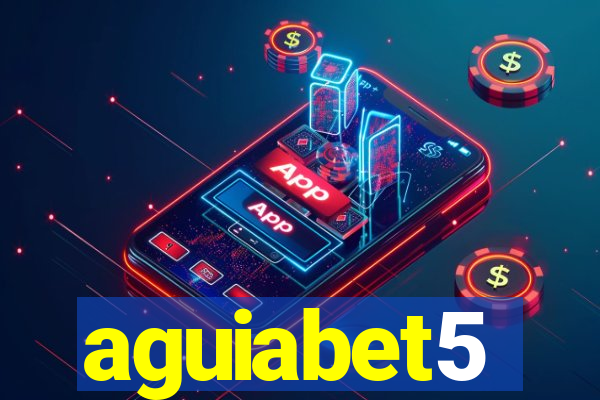 aguiabet5