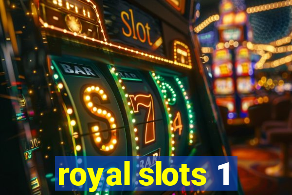 royal slots 1