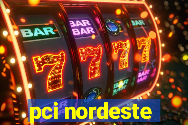 pci nordeste