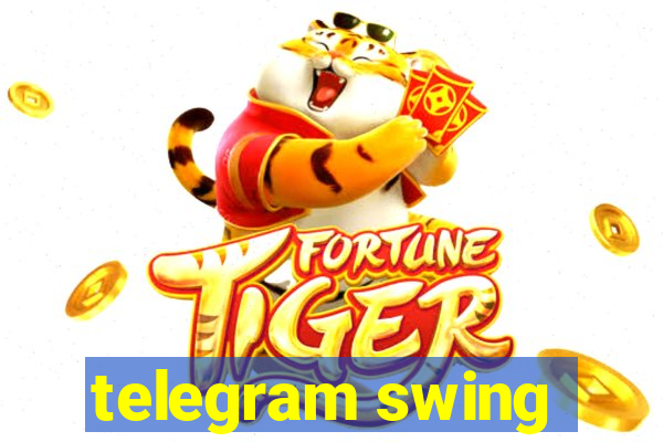 telegram swing