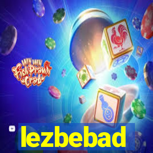 lezbebad