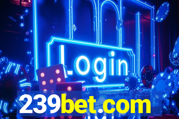 239bet.com