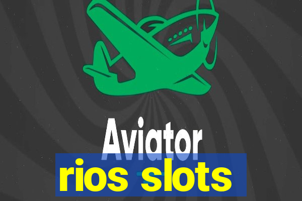 rios slots