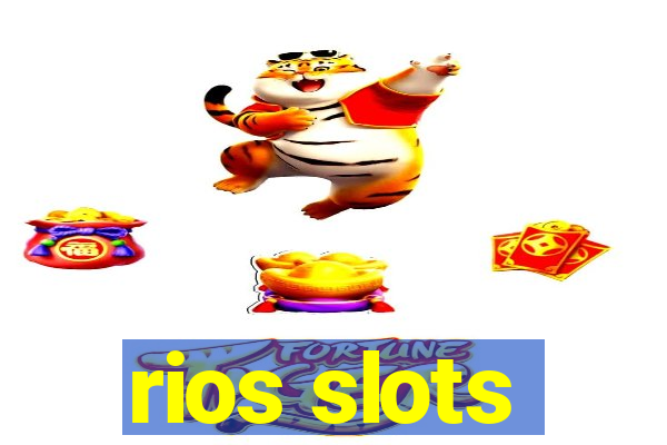 rios slots