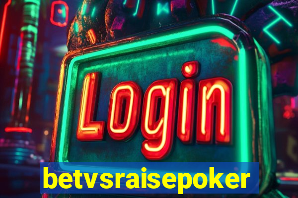 betvsraisepoker