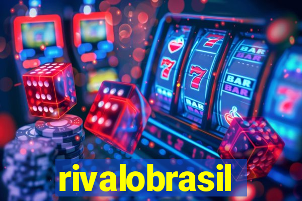 rivalobrasil