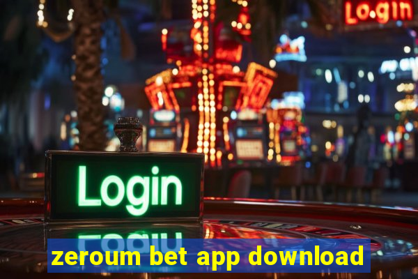 zeroum bet app download