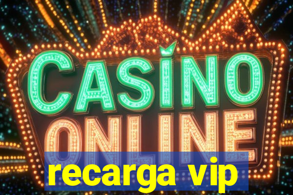 recarga vip