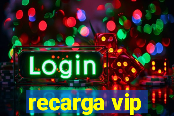 recarga vip