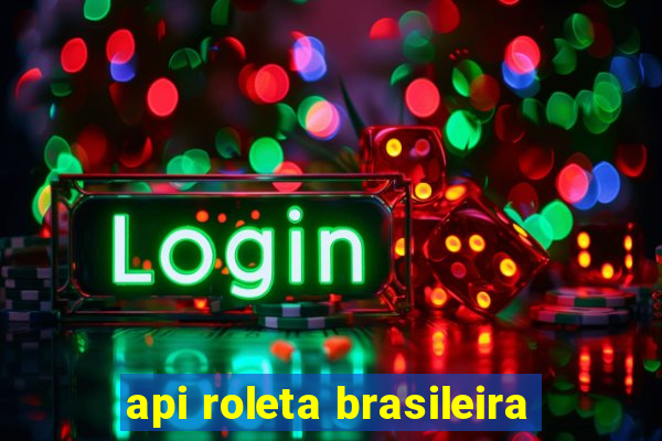 api roleta brasileira