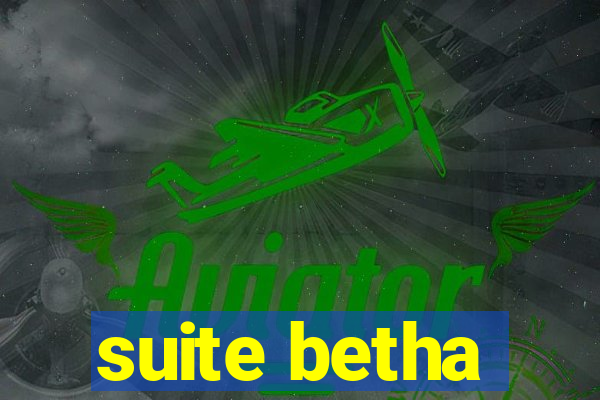 suite betha