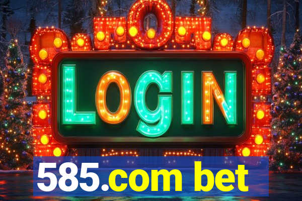 585.com bet