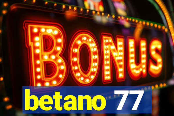 betano 77