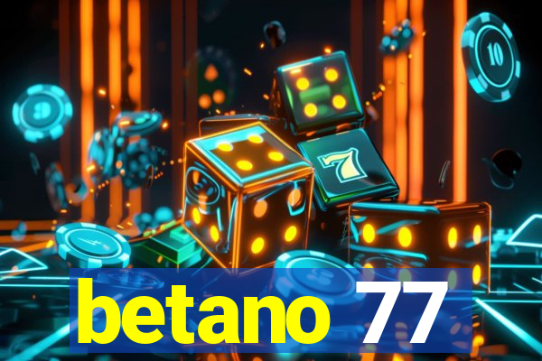 betano 77